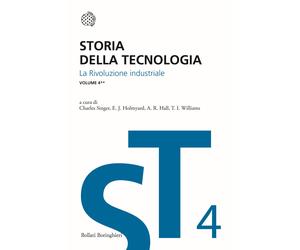 Storia della tecnologia. Vol. 4-2 - Singer C. (cur.); Williams T. I. (cur....