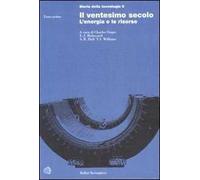 Storia della tecnologia. Vol. 6: Il ventesimo secolo. L'energia e le sue risorse