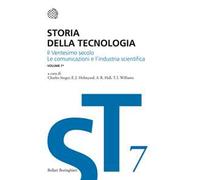 Singer – Storia della tecnologia – Ventesimo secolo: Comunicazioni e industria scientifica (Vol. 7/1)