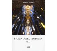 Storia della teologia. Vol. 4: Epoca contemporanea.