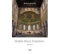 Storia della teologia. Vol. 1 - Mondin Battista