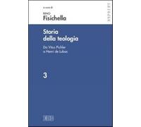 Storia della teologia. Vol. 3 - Fisichella R. (cur.)