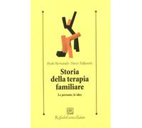 Storia della terapia familiare. Le persone, le idee