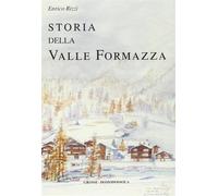 Storia della valle Formazza - Rizzi Enrico
