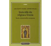 Storia della vita religiosa a Venezia. Ricerche e documenti sull'età contemporanea