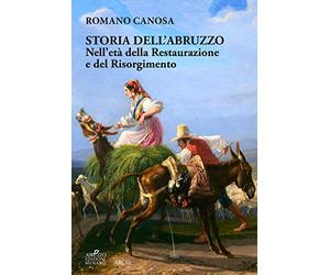 Storia dell'Abruzzo nell'età della Restaurazione e del Risorgimento