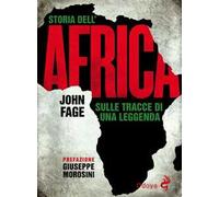 Storia dell'Africa. Sulle tracce di una leggenda