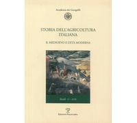 Storia dell'agricoltura italiana. Vol. 2: Il Medioevo e l'età moderna. Secoli VI