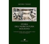 Storia dell'agricoltura molisana. Evoluzione metodi, mezzi, allevamenti, colture e ruolo dei protagonisti