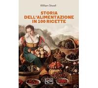 Storia dell'alimentazione in 100 ricette