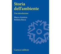 Storia dell'ambiente [Paperback] [Apr 29, 2004] Armiero, Marco and Barca, Stefan