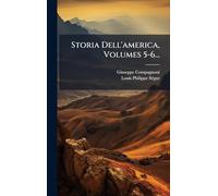 Storia Dell'america, Volumes 5-6...