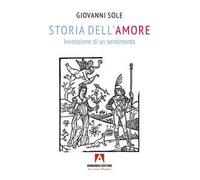Storia dell'amore. Invenzione di un sentimento