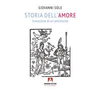 Storia dell'amore. Invenzione di un sentimento - 2025 - Armando E