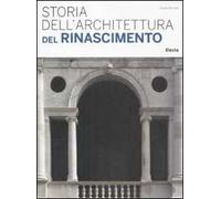 Storia dell'architettura del Rinascimento. Ediz. illustrata