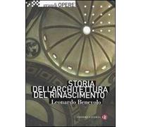 Storia dell'architettura del Rinascimento. Ediz. illustrata