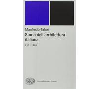 Storia dell'architettura italiana. 1944-1985