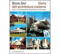 Storia dell'architettura moderna. Vol. 2: Da Frank Lloyd Wright a Frank O. Gehry: l'itinerario organico