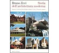 Storia dell'architettura moderna. Vol. 2: Da Frank Lloyd Wright a Frank O. Gehry: l'itinerario organico.