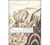 Storia dell'arcobaleno. Luce e visione, tra scienza e simboli