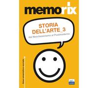 Storia dell'arte 3: Dal Neoclassicismo al Postmoderno: Vol. 3