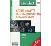 Storia dell'arte dall'epoca paleocristiana al neoclassicismo. La storia. Gli artisti. Le opere