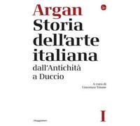 Storia dell'arte italiana. Vol. 1: Dall'antichità a Duccio