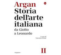 Storia dell'arte italiana. Vol. 2: Da Giotto a Leonardo