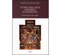 Storia dell'arte moderna in Sardegna. Introduzione allo studio. Ediz. illustrata