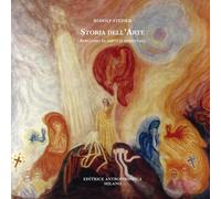 Storia dell'arte, specchio di impulsi spirituali - [Editrice Antroposofica]