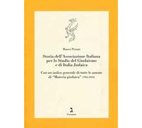 Storia dell'Associazione italiana per lo studio del giudaismo e di Italia judaica. Con un indice generale di tutte le annate di «Materia giudaica» 1996-2018