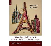 Storia delle 3A. Affetto, amicizia, amore (forse)