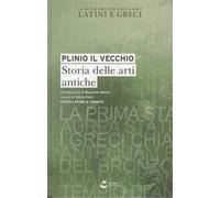 Storia delle arti antiche (Testo latino a fronte). Ediz. Integrale