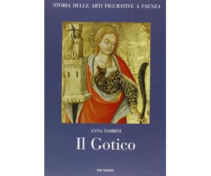 Storia delle arti figurative a Faenza. II. Il Gotico - [Edit Faenza]