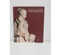 STORIA DELLE ARTI IN TOSCANA. L'OTTOCENTO.