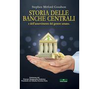 Storia delle Banche Centrali: e dell’asservimento del genere umano [Paperback] [