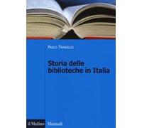 Storia delle biblioteche in Italia. Dall'Unità a oggi