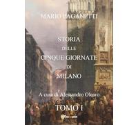 Storia delle cinque giornate di Milano (Vol. 1)