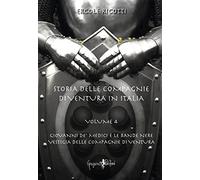 Storia delle compagnie di ventura in Italia. Vol. 4 - Ricotti Ercole