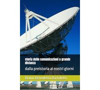 storia delle comunicazioni a grande distanza: dalla preistoria ai nostri giorni: 1