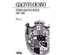 Storia delle Due Sicilie 1847-1861. Vol. 2