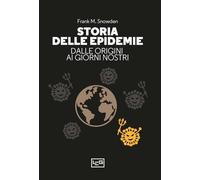 Storia delle epidemie. Dalla Morte Nera al Covid-19