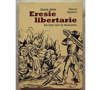 Storia delle eresie libertarie. Dai testi sacri al Novecento