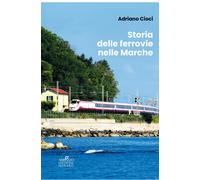 Storia delle ferrovie nelle Marche - [Menabò]