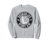 Storia delle Gambe rotte $10 Ottieni Un Intervento Chirurgico alle Gambe rotte Felpa