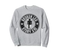 Storia delle Gambe rotte $10 Ottieni Un Intervento Chirurgico alle Gambe rotte Felpa