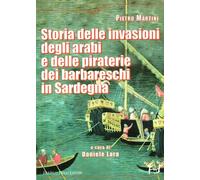 Storia delle invasioni degli arabi e delle piraterie dei barbareschi in Sardegna