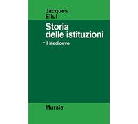 Storia delle istituzioni: 2. Il Medioevo: Vol. 2