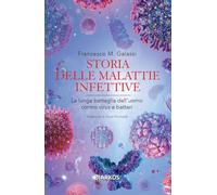 STORIA DELLE MALATTIE INFETTIVE - GALASSI FRANCESCO M - DIARKOS