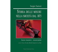 Storia delle misure nella società dal 1875. Successi, insuccessi e... occasioni perdute